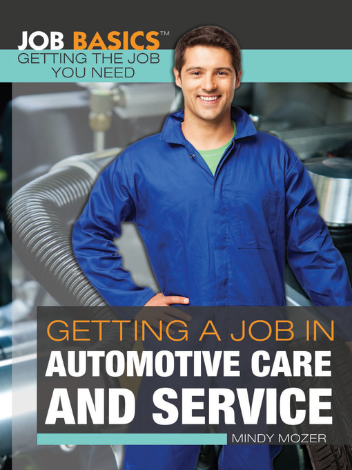 Title details for Getting a Job in Automotive Care and Service by Mindy Mozer - Available